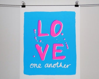 LOVE ONE ANOTHER hand pulled screen print