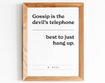 Moira Rose Zitat, Schitt's Creek Fan, Geschenk, Druck, Klatsch, Office Art, schwarz & weiß, gerahmter Spruch, modernes Design