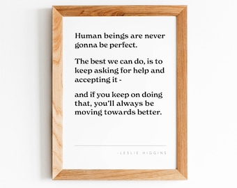Quote, Never perfect, Asking for Help, Moving toward better, Inspirational Quotes Home Office School Modern Minimalist Decor Stylish