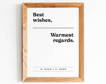 Best Wishes, Warmest Regards, David Rose Quote, Stevie Budd Quote, Schitt's Creek Fan, Fun Artwork Quote for House, Office Design Print Cool