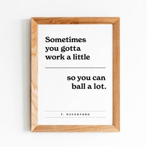 Citação de Tom Haverford, fã de parques e recreação, presente, impressão, trabalho um pouco, bola muito, arte de escritório, arte em preto e branco, dizeres emoldurados, design moderno