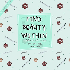 Puede incluir: Diseño de patrón sin costuras con huellas de patas marrones, braille y el texto "FIND BEAUTY WITHIN" sobre un fondo azul claro. El diseño también incluye el texto "SEAMLESS PATTERN" y "300 DPI .PNG".