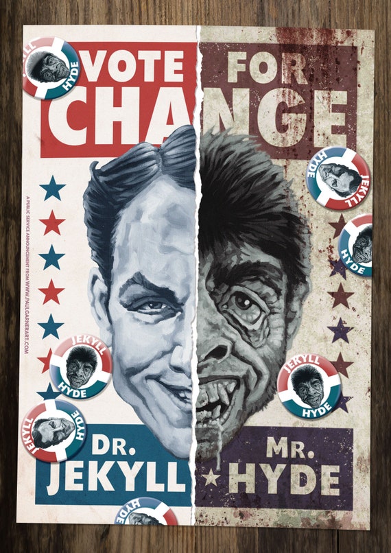 Dr. Jekyll & Mr. Hyde - 'VOTE FOR CHANGE' - 16.5