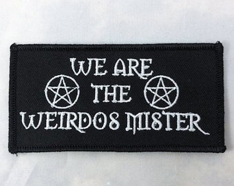 We Are The Weirdos Mister patch The Craft 90's horror witches