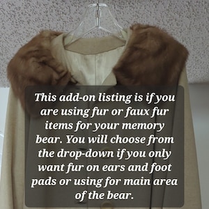 Add-on for using fur or faux fur on your memory bear