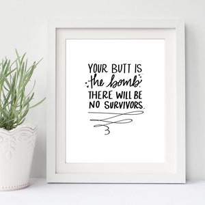 Brooklyn Nine-Nine - Your Butt is the Bomb - TV Show - Jake & Amy - wall art Print - DOWNLOAD - Printable