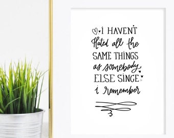 Chateau Lobby #4 - Father John Misty - I Haven't Hated All The Same Things As Somebody Else - lyric art print Quote - DOWNLOAD