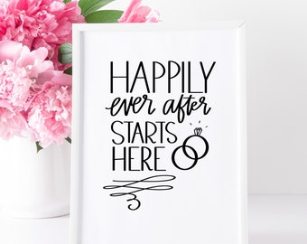 Happily Ever After Starts Here - Wedding Signage - Original Calligraphy - PRINTABLE, Digital Download
