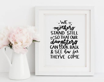 Mothers Stand Still - Original Calligraphy - Printable Art - Digital Download - Movie Speech