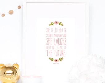 Girl Bible Verse Wall Art Print | She is clothed in strength and dignity and  she laughs without fear of the future. | Proverbs 31:25