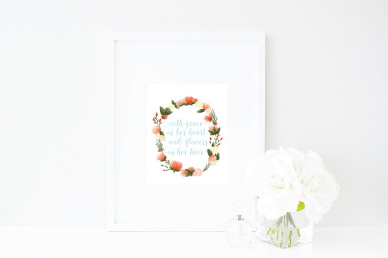 Wall Art Print Girls Room Nursery With grace in her heart and flowers in her hair image 1