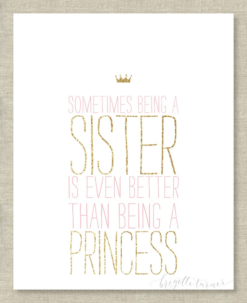 Wall Art Print Girls Room Nursery Sometimes being a sister is even better than being a princess image 2