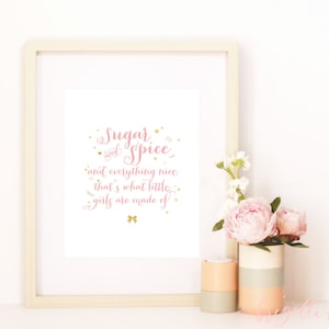Sugar and spice and everything nice that's what little girls are made of | Wall Art Print | Girls | Room