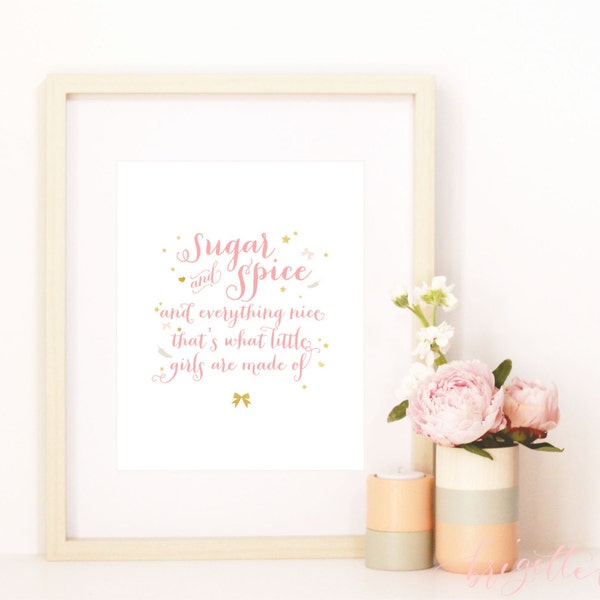 Sugar and spice and everything nice that's what little girls are made of | Wall Art Print | Girls | Room