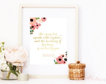 Girl Bible Verse Wall Art Print | She opens her mouth with wisdom, and the teaching of kindness  is on her tongue. | Proverbs 31:10