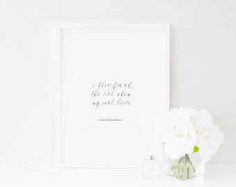 I have found the one | Song of Solomon 3:4 | Love & Marriage Bible Verse Wall Art Print