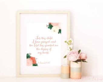 Girl Bible Verse Wall Art Print | For this child I have prayed;and the Lord has granted me the desires of my heart. | 1 Samuel 1:27