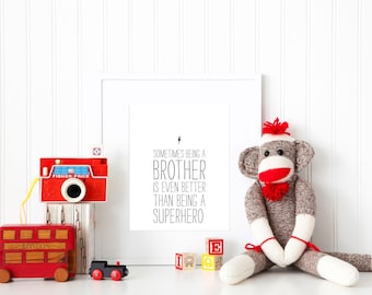 Sometimes being a brother is even better Wall Art Print / Children / Room / Nursery