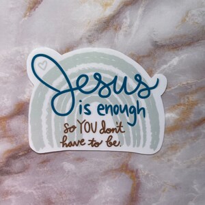 Jesús es suficiente pegatina o imán / pegatina de computadora portátil / pegatina de botella de agua / regalo para amigo / pegatina de fe cristiana / regalo de estudio bíblico imagen 3
