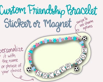 Custom Friendship Bracelet Sticker or Magnet | Laptop WaterBottle Sticker | Personalized Label | Helmet Sticker | Locker | Charm Sports