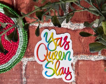 Yas Queen Slay Sticker or Magnet | Locker Magnet | WaterBottle Sticker | Affirming Ally | Love Wins | Pride Month | Gay Pride Gift | Drag