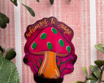 Whimsy and Rage Sticker or Magnet | Laptop WaterBottle Sticker | Locker Liberal Magnet | Democrat Sticker | Optimism | Mushroom Thorns | FDT