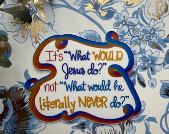 WWJD Sticker or Magnet | Laptop WaterBottle Sticker | Locker Liberal Magnet | Democrat Sticker | FDT | Jesus Didn’t Say That | Anti Fascist
