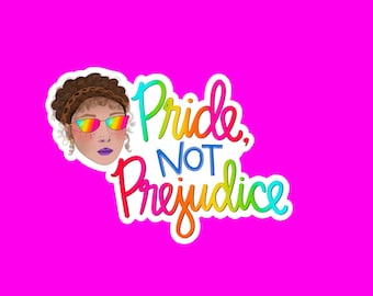 Pride Not Prejudice Sticker or Magnet | Pride Month Gift | LGBTQIA | Gift for Friend | Rainbow | Sparkles | Equal Rights | Human Rights |