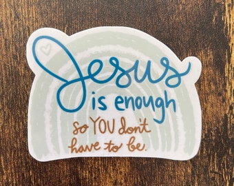 Jesus is Enough Sticker or Magnet | Laptop Sticker | Water Bottle Sticker | Gift for Friend | Christian Faith Sticker | Bible Study Gift