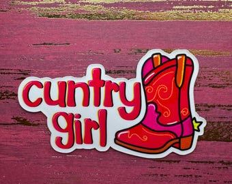 Cuntry Girl Sticker or Magnet |Notebook Sticker | Laptop | Waterbottle Sticker | Locker Magnet | Funny Gift for Friend | Cowgirl Attitude