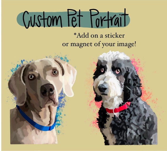 Custom Digital Pet Portrait | Custom Pet Sticker | Pet Magnet |Cat Lover | Dog Lover | Laptop Sticker | Water Bottle Sticker | Fridge Magnet