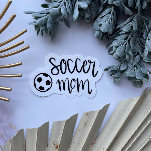 Soccer Mom Sticker or Magnet | Laptop Sticker | Water Bottle Sticker | Mother’s Day Gift | Proud Mom Sticker