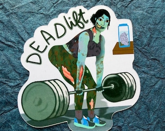 Deadlift Zombie Sticker or Magnet | Laptop WaterBottle Sticker | Workout | Lifting Tone | Gymrat | Women Who Lift | Exercise Weights Strong