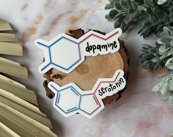 Serotonin or Dopamine Sticker or Magnet | Laptop Sticker | Water Bottle Sticker | Remove Stigma | Mental Heath Matters | Anxiety Depression