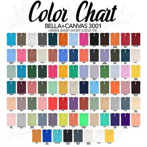 May include: Color chart of Bella+Canvas 3001 unisex jersey short sleeve tees in various colors, including Aqua, Army, Ash, Asphalt, Atlantic, Autumn, Baby Blue, Berry, Black, Brown, Burnt Orange, and Cardinal. The chart displays a wide range of colors.