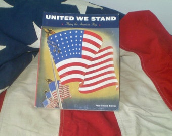 UNITED WE STAND- flying the American Flag book- July 1942 Patriotic Magazine covers- U.S.A. flags on Magazine covers- Old Glory covers