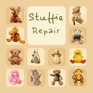 May include: A collage of various plush toys including bears, a monkey, a duck, a rabbit, and other animal figures arranged around a central square containing the text Stuffie Repair in a dark green font on a light beige background.