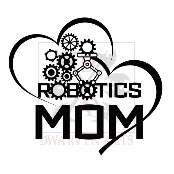 Robotics Mom  Digital PNG Cut File | JPEG | PDF | Download File | Sublimation | Cups | T-Shirts | Pillows