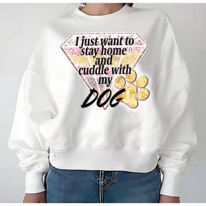 Stay Home and Cuddle With My Dog Art PNG | JPEG | Download File | Sublimation Print | Cups | T-shirts | Pillows | Endless Fun