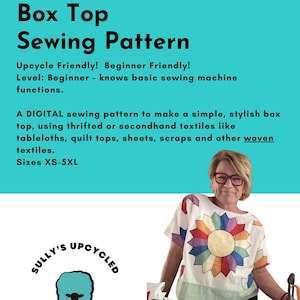 Sully's Upcycled Box Top Digital Sewing Pattern -Beginner Sizes XS-5XL Contact me For Pay What You Can Pricing AND Pay it Forward Pricing