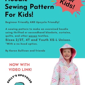 Peut inclure: Un patron de couture pour un sweat à capuche recyclé pour enfants. Le patron est adapté aux débutants et utilise des couvertures, rideaux et courtepointes recyclés. L'image montre un enfant portant un sweat à capuche fini avec un motif de cœurs roses et blancs. Tailles 2/3T, 4T et Youth XS-L.