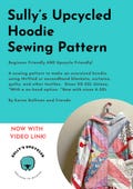 Sully’s Upcycled Hoodie Digital Sewing Pattern- oversized, drop shoulder. Size XS-5XL. Beginner level