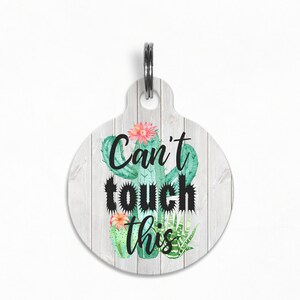 Pet ID Tag | &quot;Can&#39;t Touch This&quot; - Succulent / Cactus Dog Tag, Double Sided