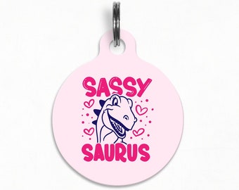 Pet ID Tag | "Sassy-Saurus" - Funny Dinosaur Dog Tag, Double Sided