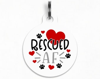 Pet ID Tag | "Rescued AF" - Rescued Love Dog Tag, Double Sided