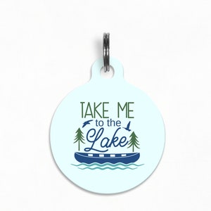 Pet ID Tag | &quot;Take Me To The Lake&quot; - Adventure Lake Dog Tag, Double Sided