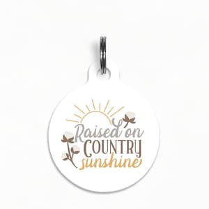 Pet ID Tag | &quot;Raised on Country Sunshine&quot;- Country Farm Dog Tag, Double Sided