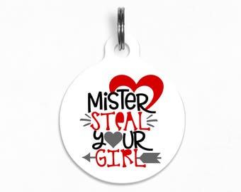 Pet ID Tag | "Mister Steal Your Girl"- Valentine's Day Dog Tag, Double Sided