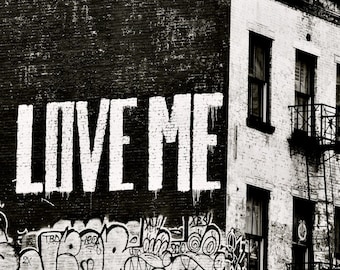NYC Graffiti Art Print: Black and White &quot;Love Me&quot; Photograph