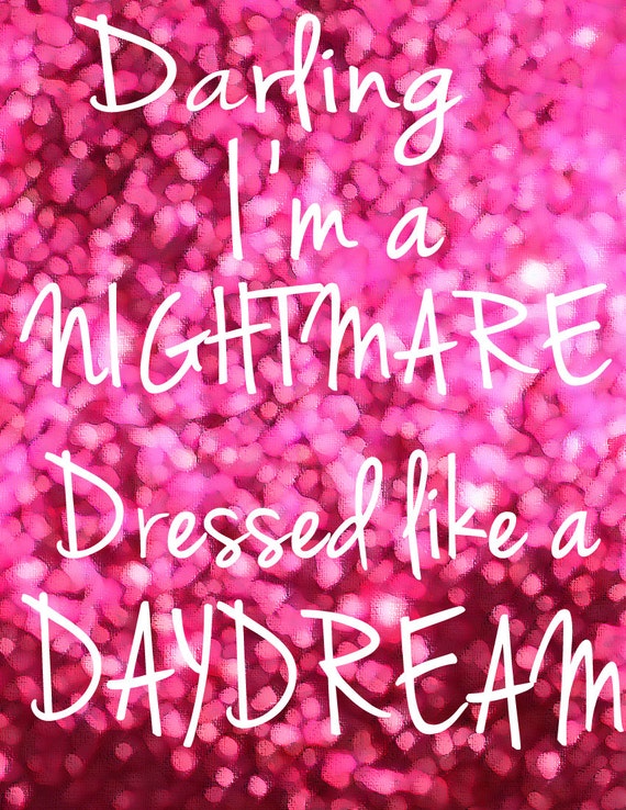Darling Im A Nightmare Dressed Like A Daydream Taylor Swift Blank Space Lyrics Poster Instant Download